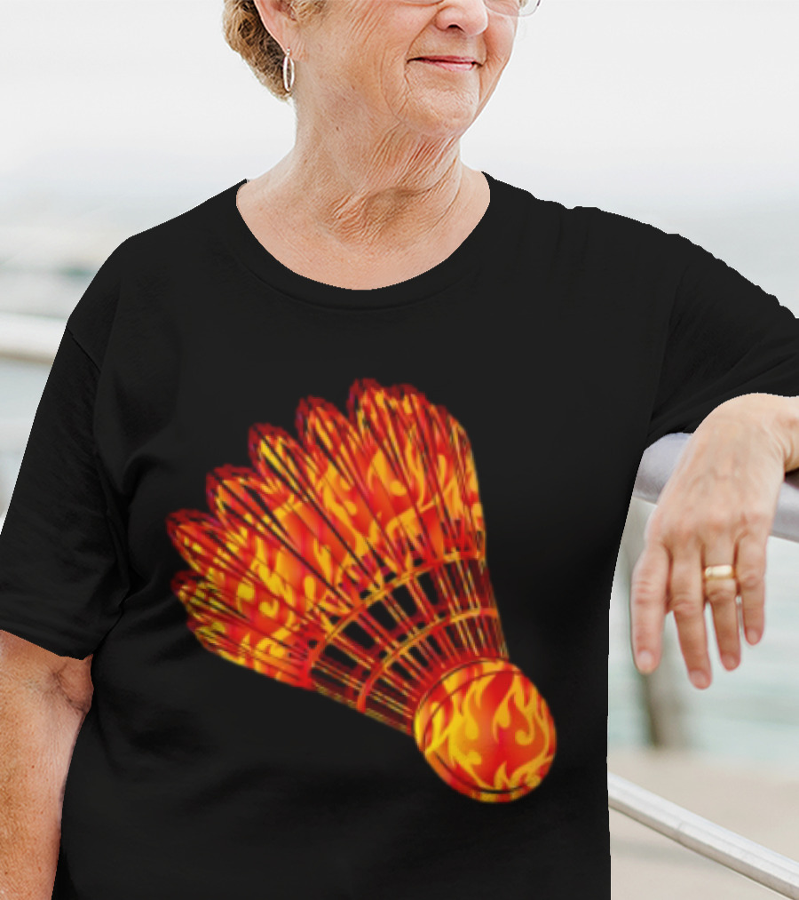 Badminton Shuttlecock In Fire Flames T-Shirt