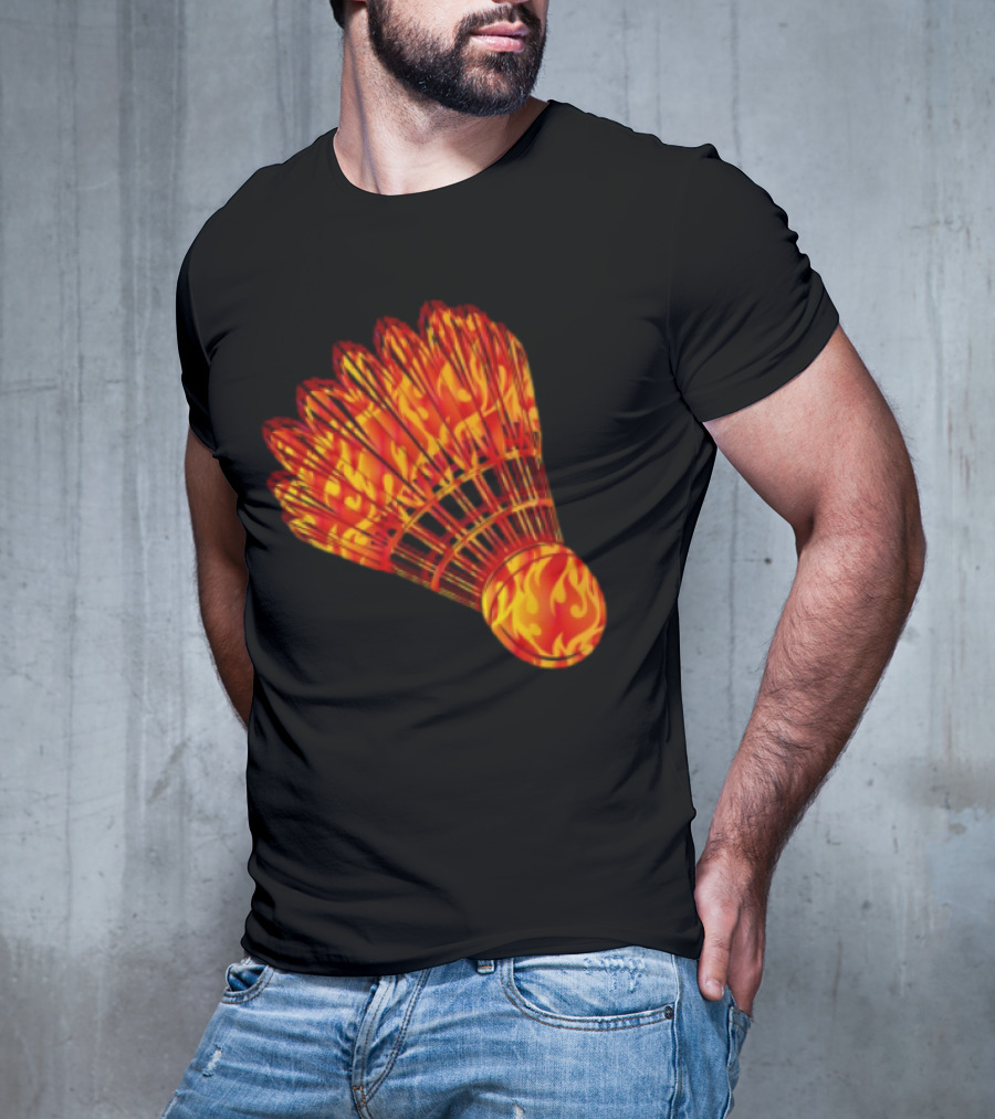 Badminton Shuttlecock In Fire Flames T-Shirt