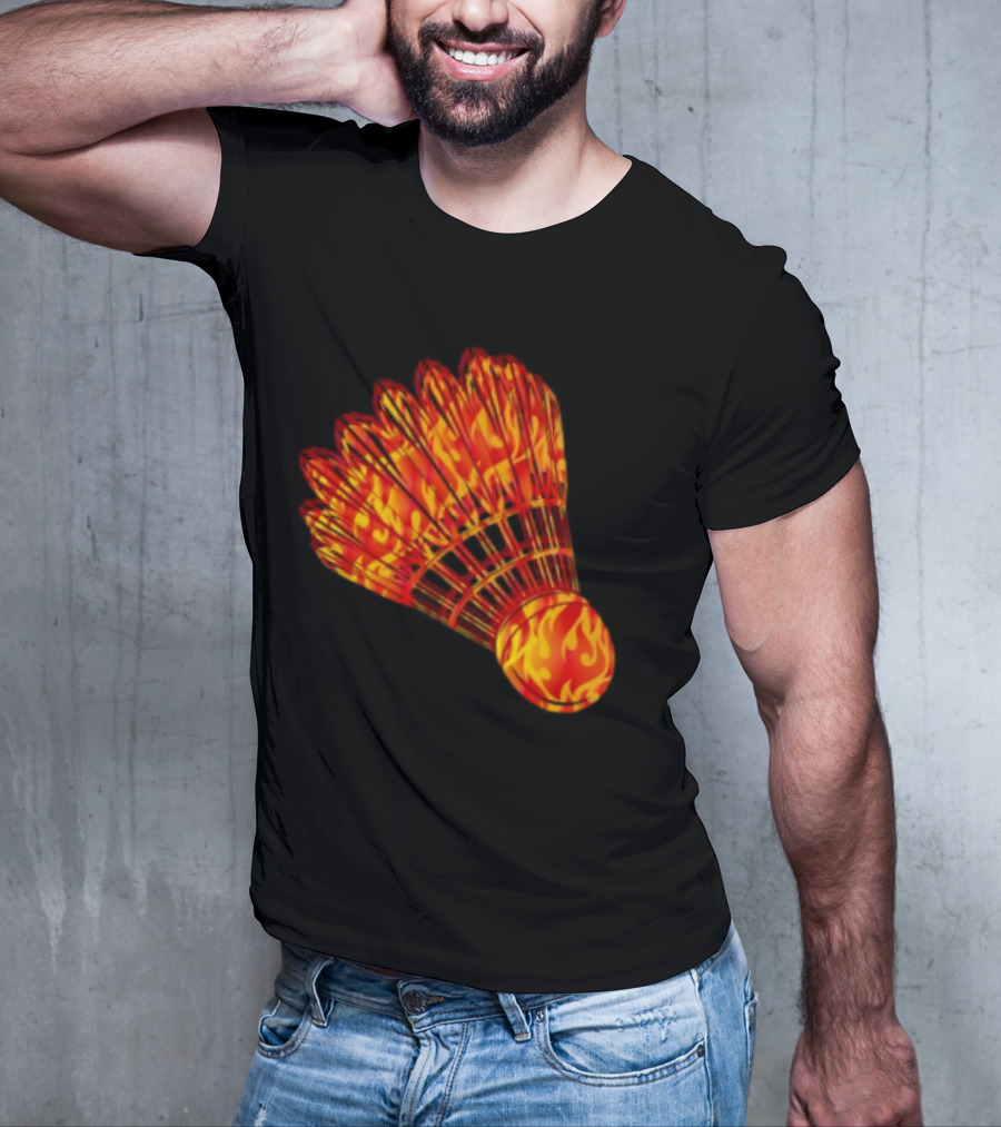 Badminton Shuttlecock In Fire Flames T-Shirt
