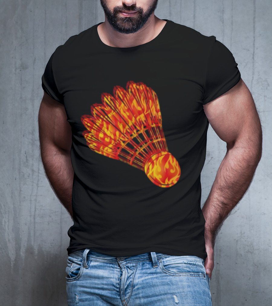 Badminton Shuttlecock In Fire Flames T-Shirt
