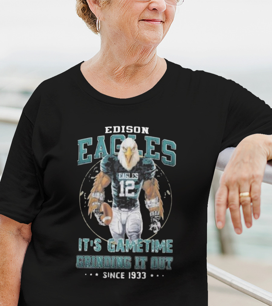 Edison Eagles It's Gametime Grinding It Out Since 1933 Football Eagle 12 T-Shirt