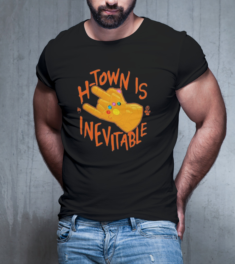 H-Town Is Inevitable Infinity Gauntlet Apollohou T-Shirt