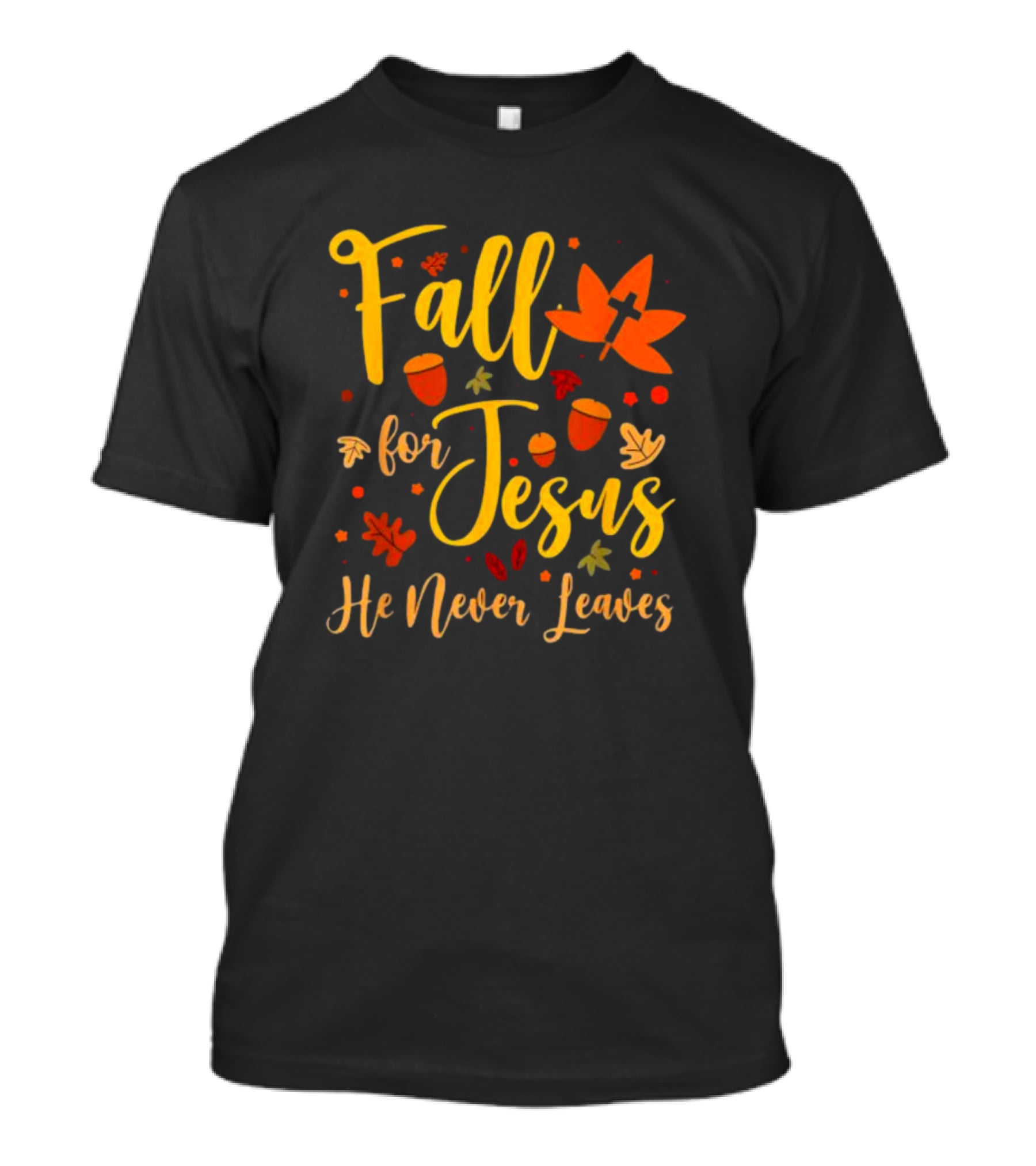 Fall For Jesus He Never Leaves Christian Halloween T-Shirt