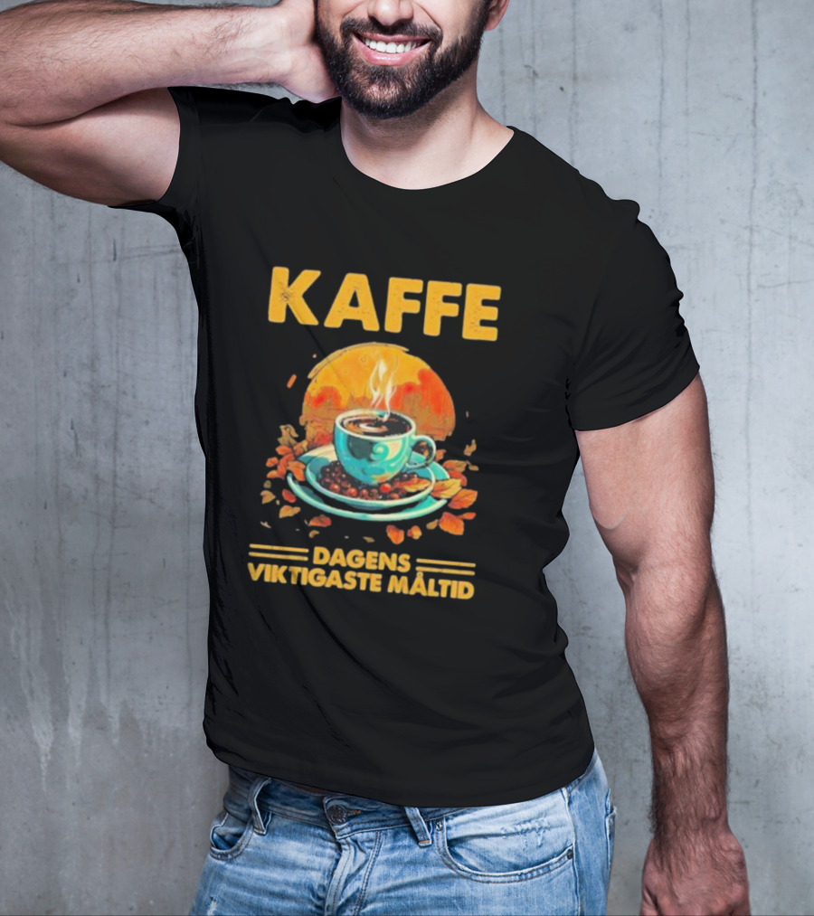 KAFFE Dagens Viktigaste Maltid Coffee Autumn Cup Leaves T-Shirt