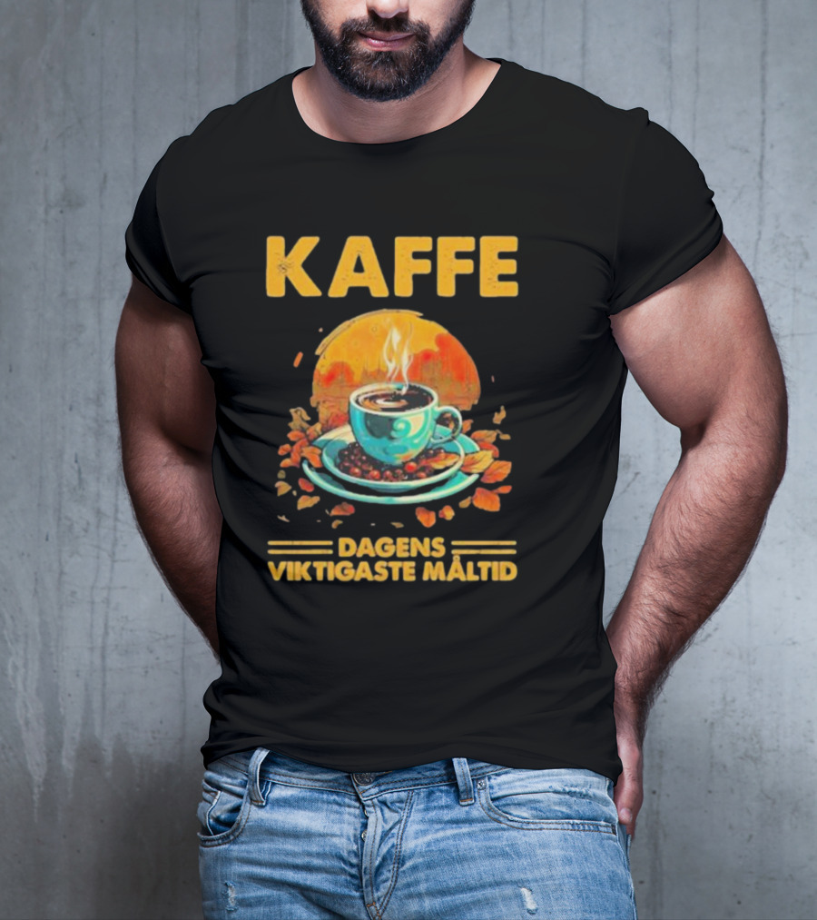 KAFFE Dagens Viktigaste Maltid Coffee Autumn Cup Leaves T-Shirt
