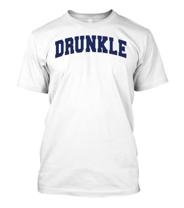 DRUNCKLE T-Shirt