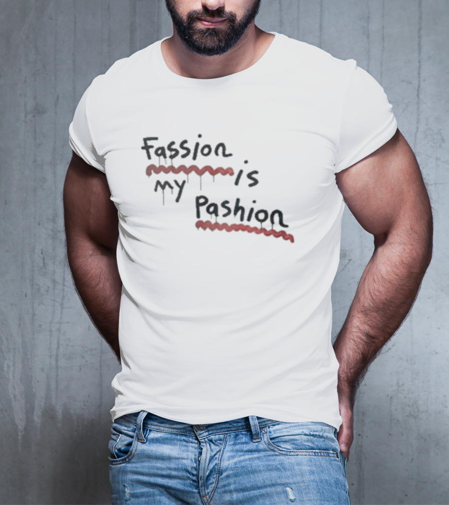 Fassion Is My Pashion Red Underline Dripping T-Shirt