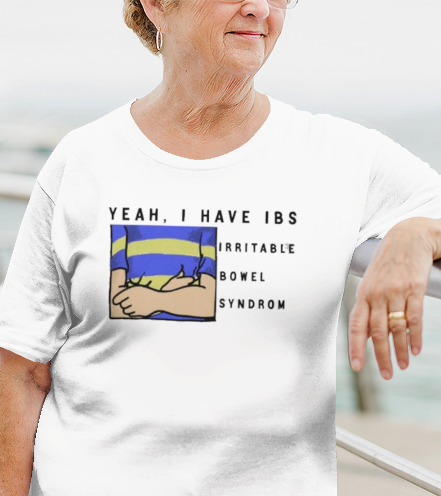 Yeah I Have IBS Irritable Bowel Syndrome Blue And Yellow Striped Shirt Holding Stomach T-Shirt