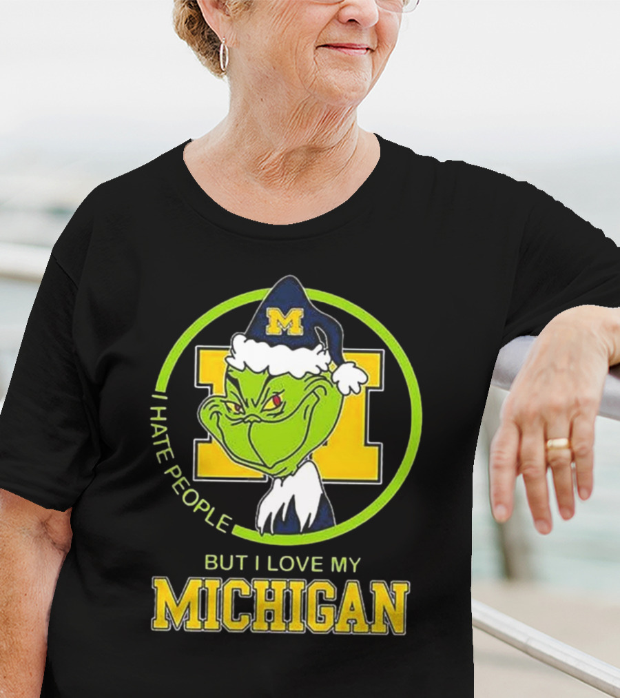 I Hate People Grnch But I Love My Michigan M Hat T-Shirt