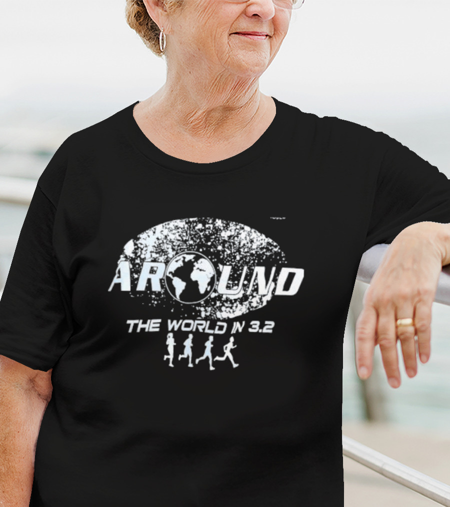 Around The World In 3.2 Running Journey Global Adventure T-Shirt
