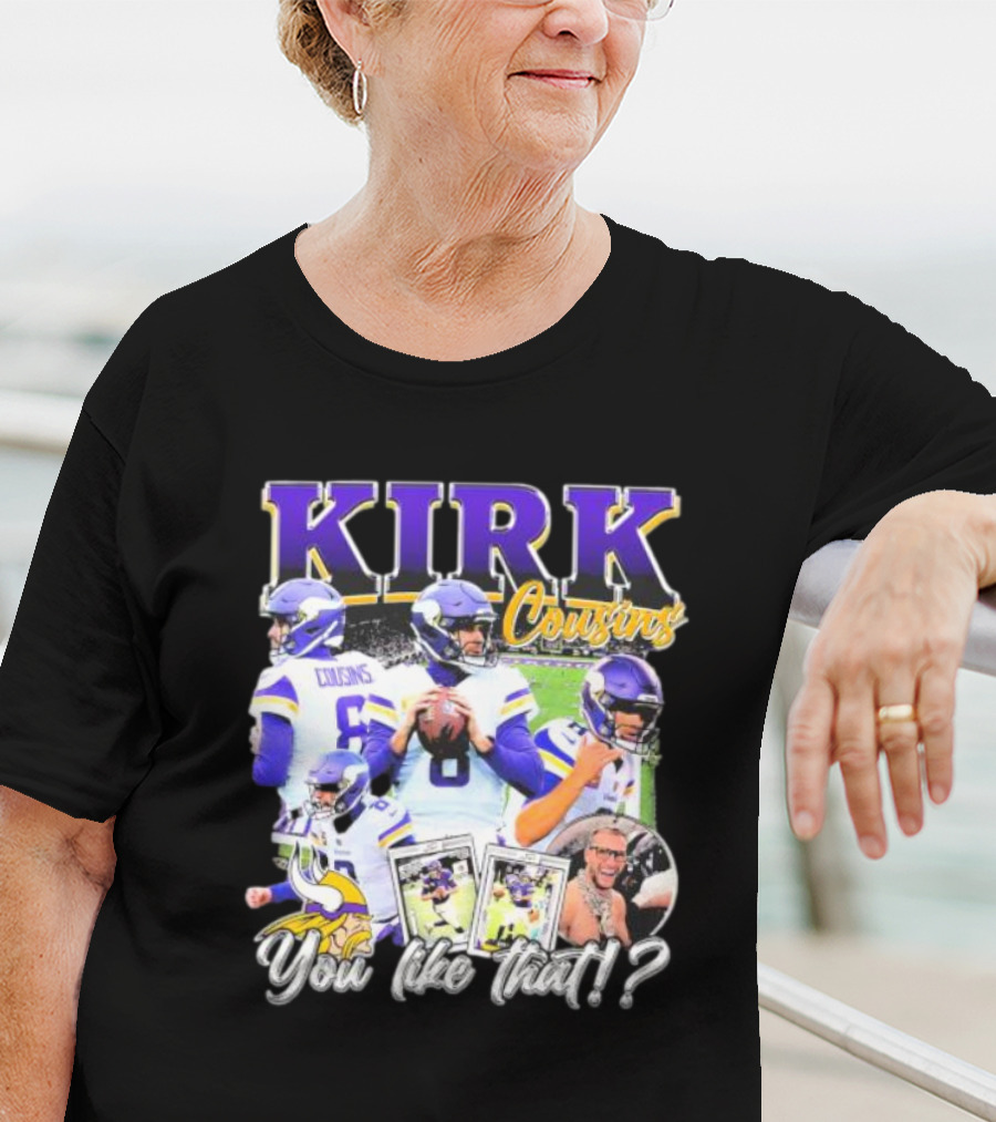 Kirk Cousins Minnesota Vikings Football You Like That Vintage T-Shirt
