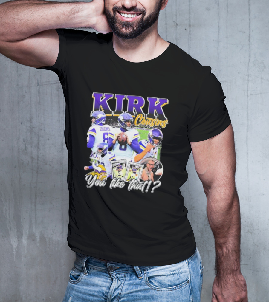 Kirk Cousins Minnesota Vikings Football You Like That Vintage T-Shirt