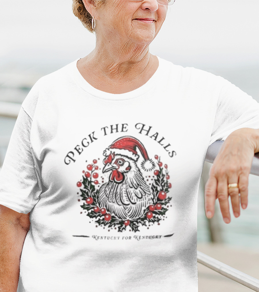 Peck The Halls Christmas Chicken Wreath Kentucky For Kentucky T-Shirt