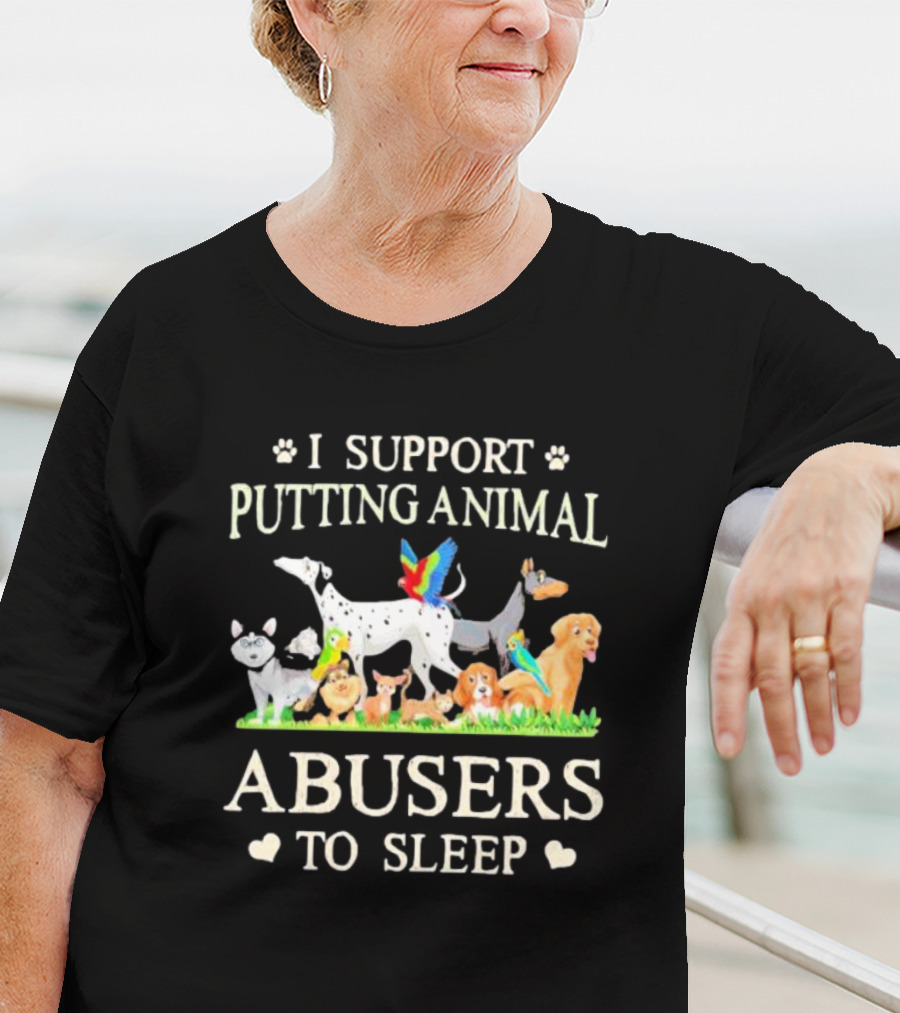 I Support Putting Animal Abusers To Sleep Cartoon Animals T-Shirt