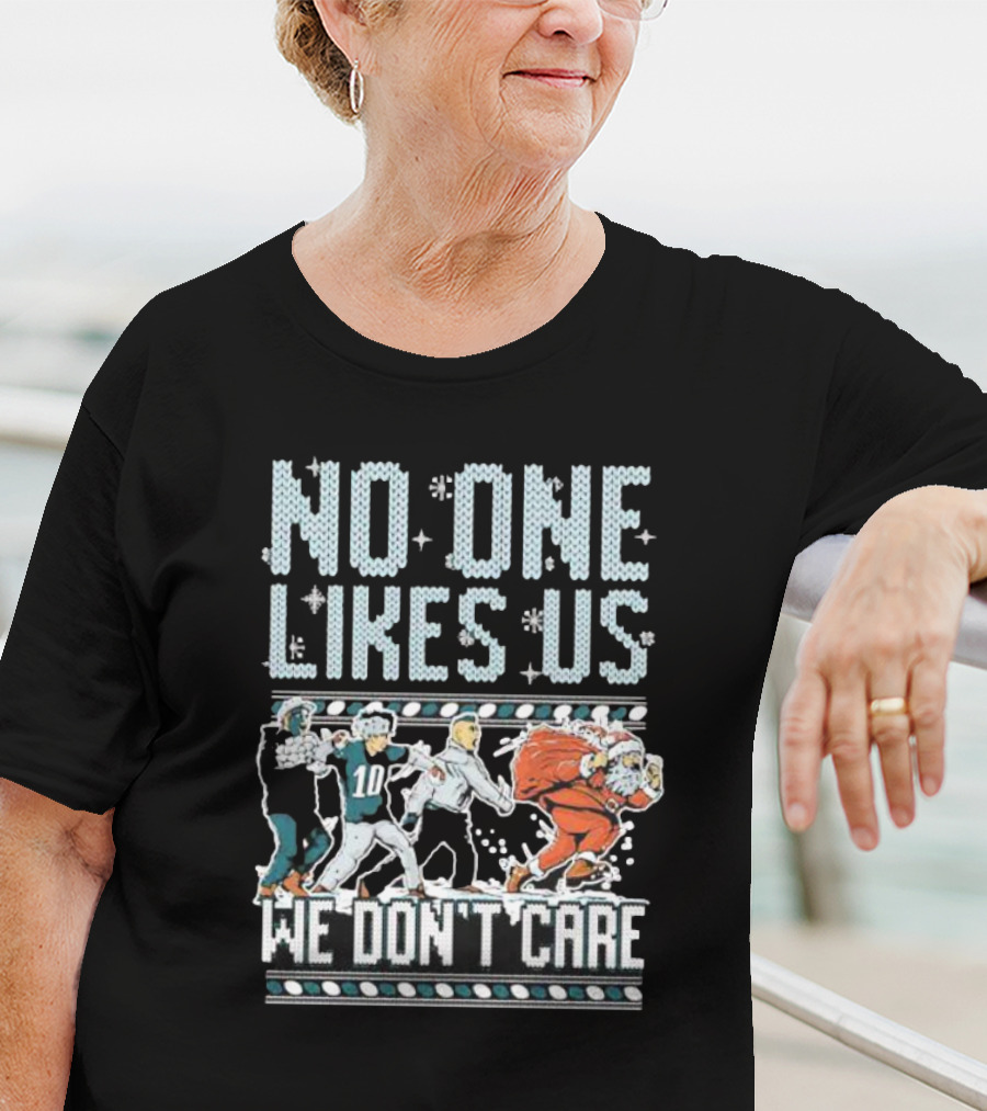 Philadelphia Eagles No One Likes Us We Don’t Care Football Players Santa T-Shirt