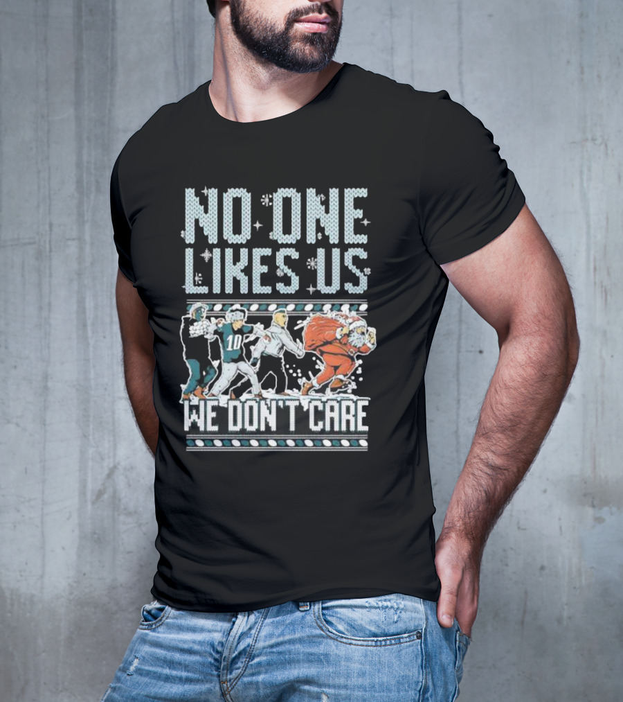 Philadelphia Eagles No One Likes Us We Don’t Care Football Players Santa T-Shirt