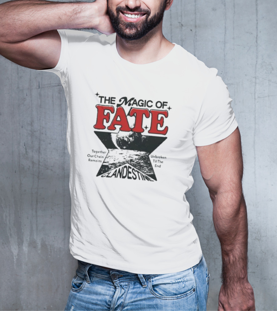 The Magic Of Fate Together Our Chain Remains Unbroken Til The End Clandestine T-Shirt