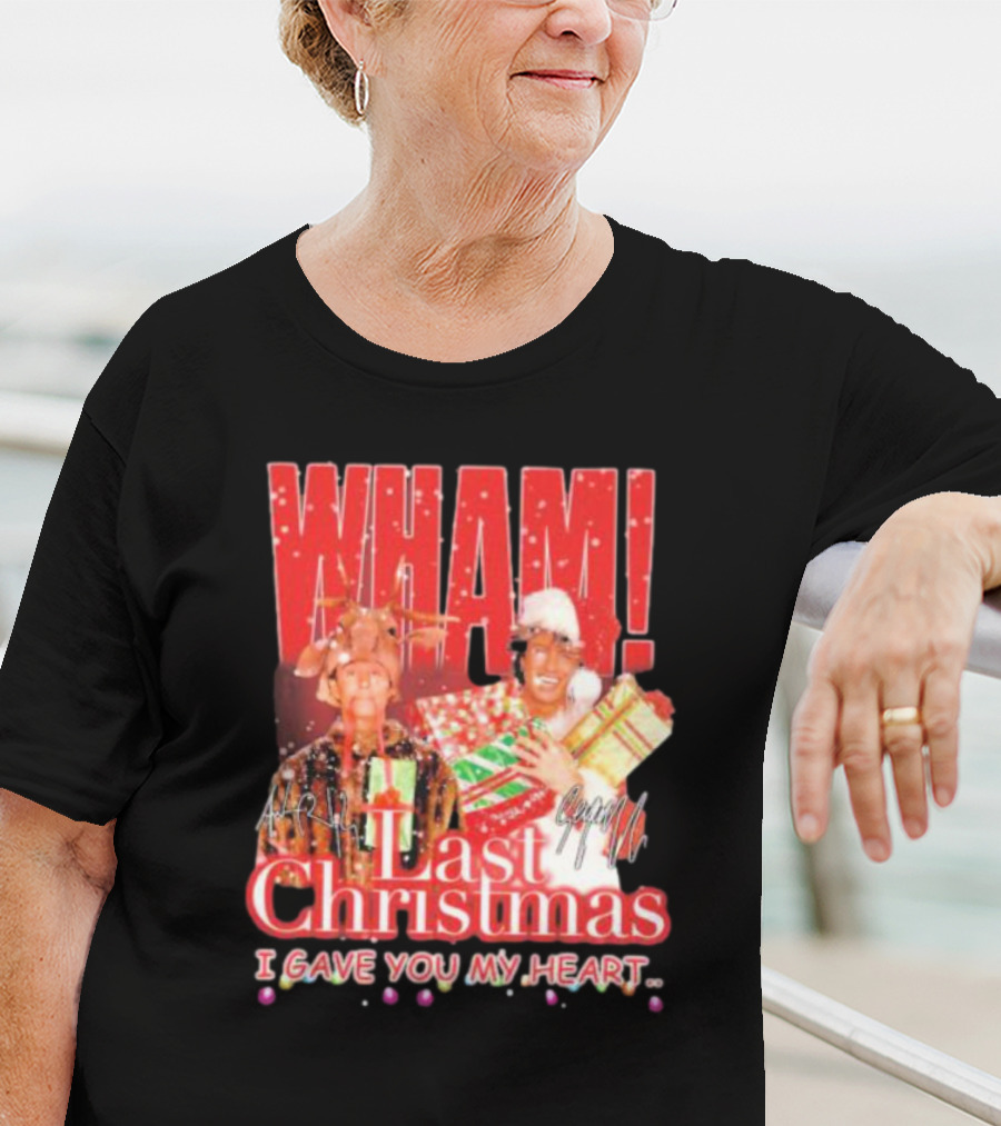 WHAM Last Christmas I Gave You My Heart Signature Holiday Image T-Shirt