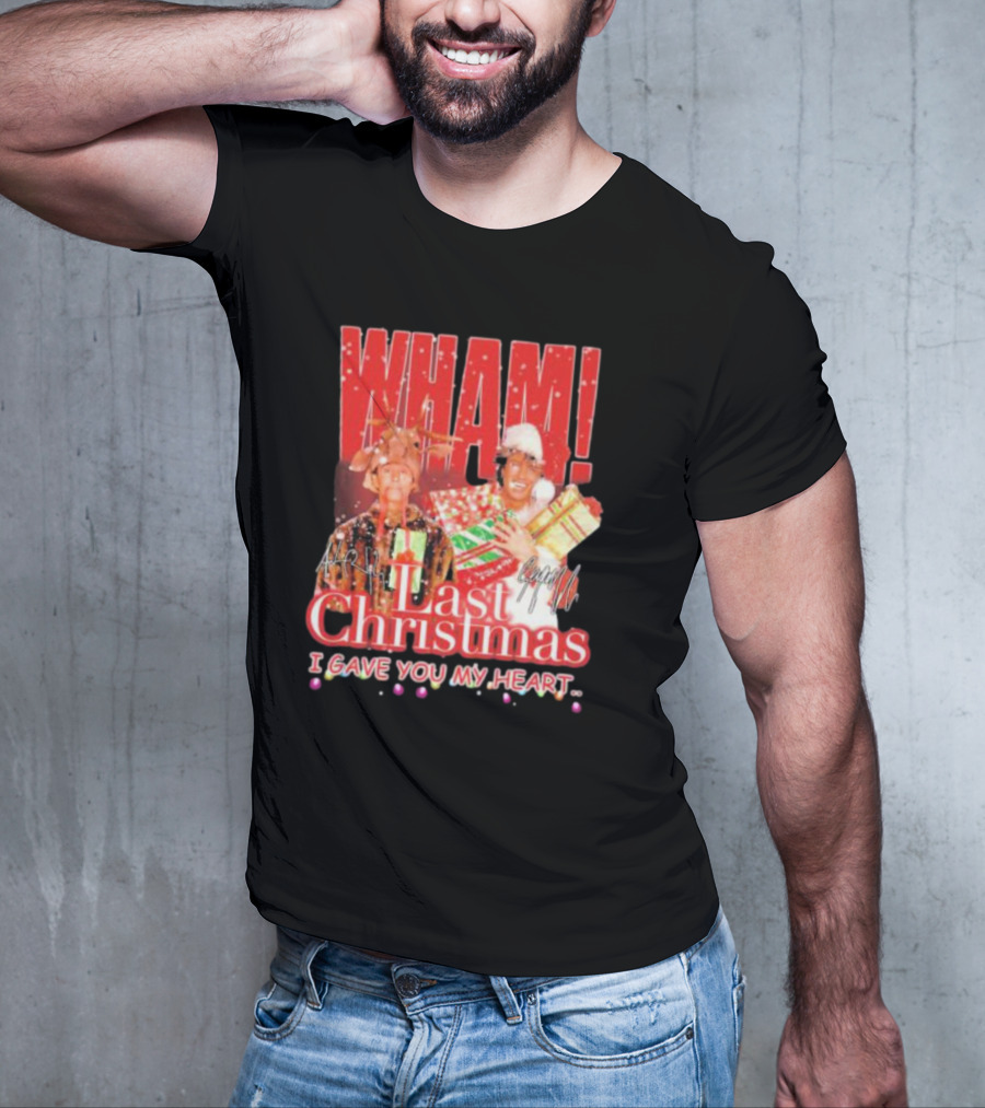 WHAM Last Christmas I Gave You My Heart Signature Holiday Image T-Shirt