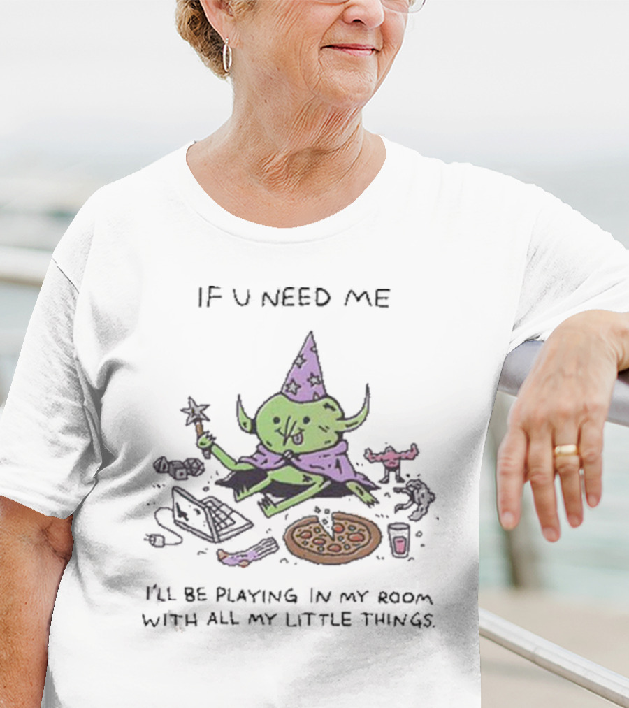 Wizard Of Barge If U Need Me I’ll Be Playing In My Room With All My Little Things Pizza Laptop Wizard Hat Star Wand T-Shirt