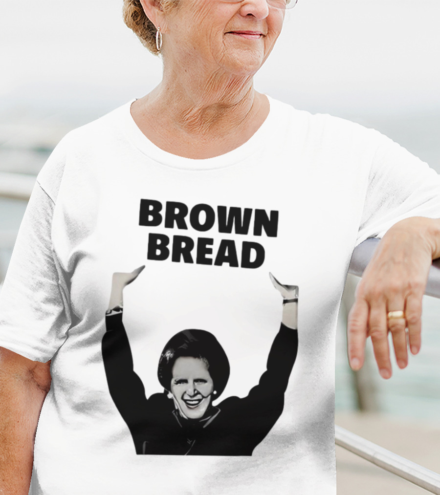 Brown Bread Margaret Thatcher Iconic Gesture T-Shirt