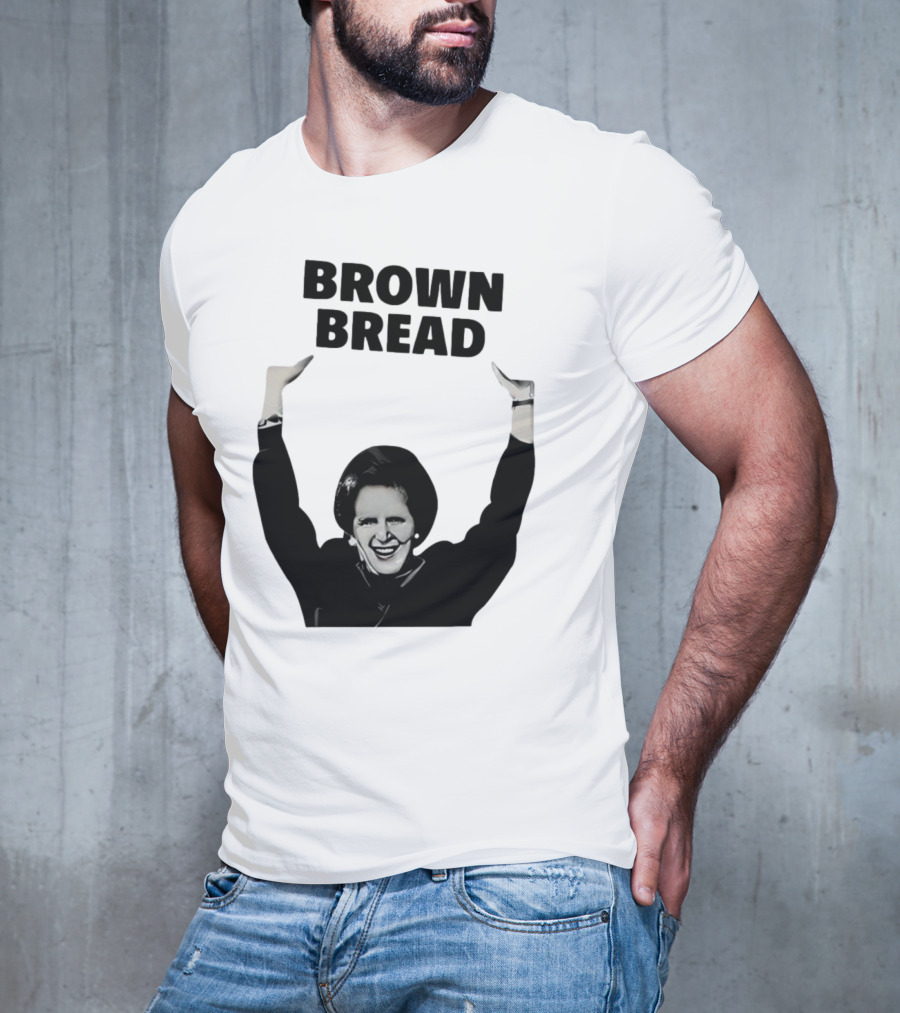 Brown Bread Margaret Thatcher Iconic Gesture T-Shirt