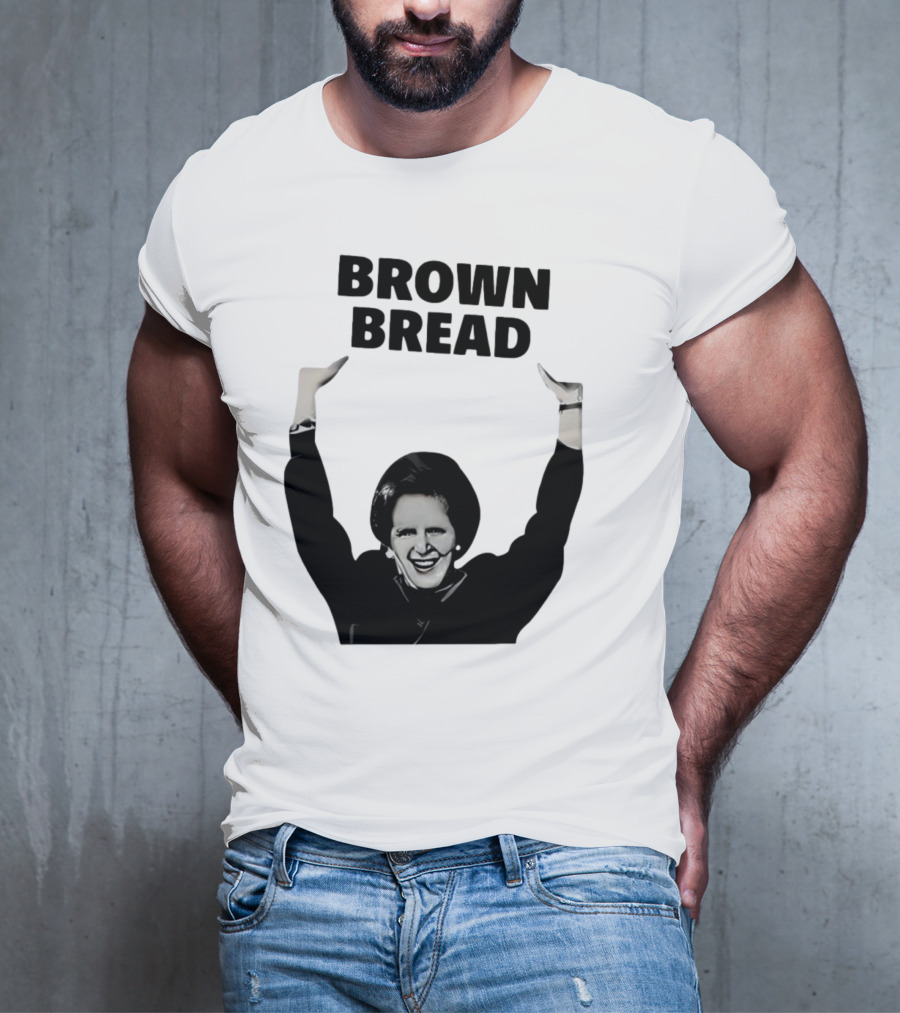 Brown Bread Margaret Thatcher Iconic Gesture T-Shirt