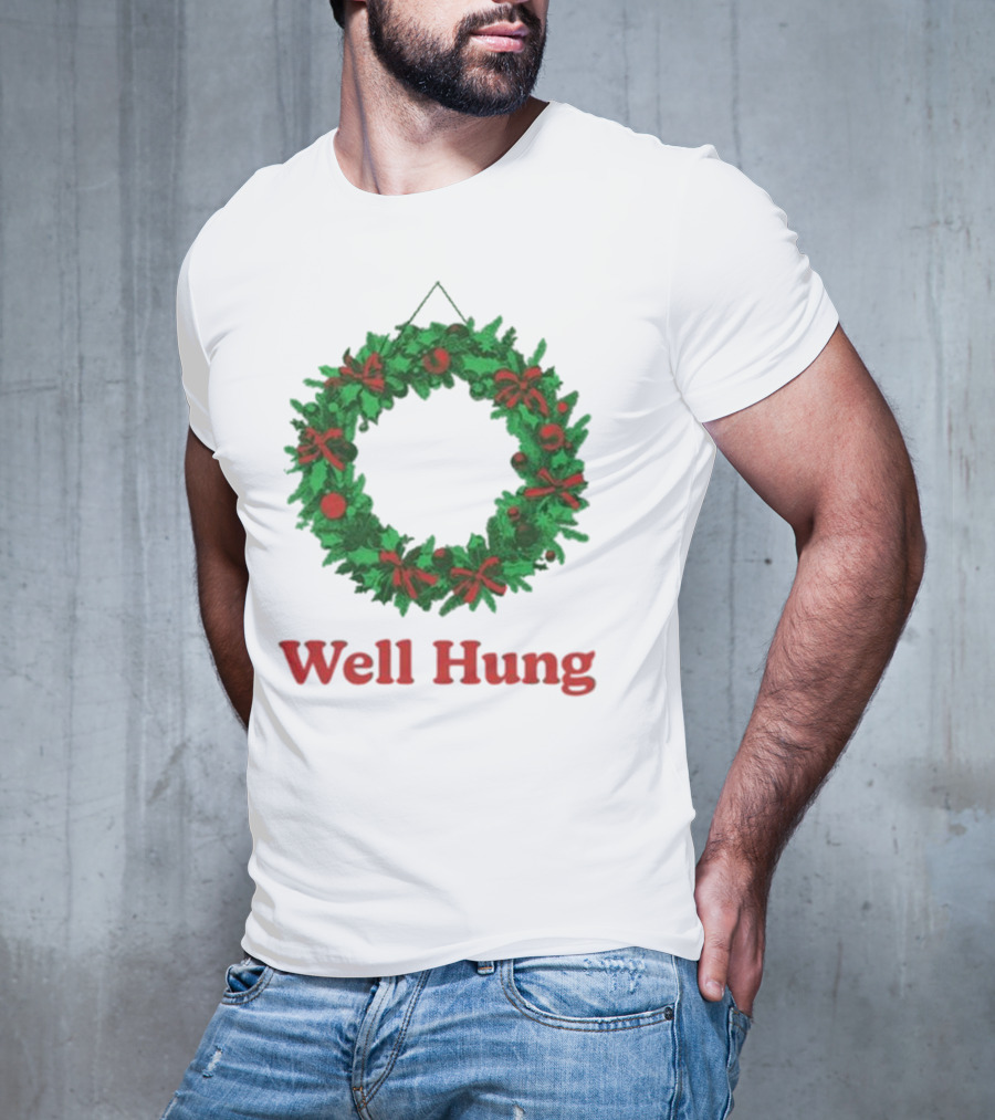 Middleclassfancy Well Hung Holiday Wreath Christmas T-Shirt
