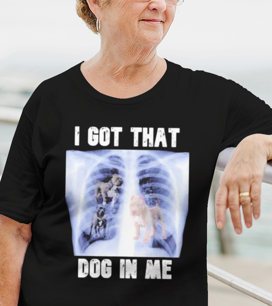 Nyghtmare Xray Meme I Got That Dog In Me T-Shirt