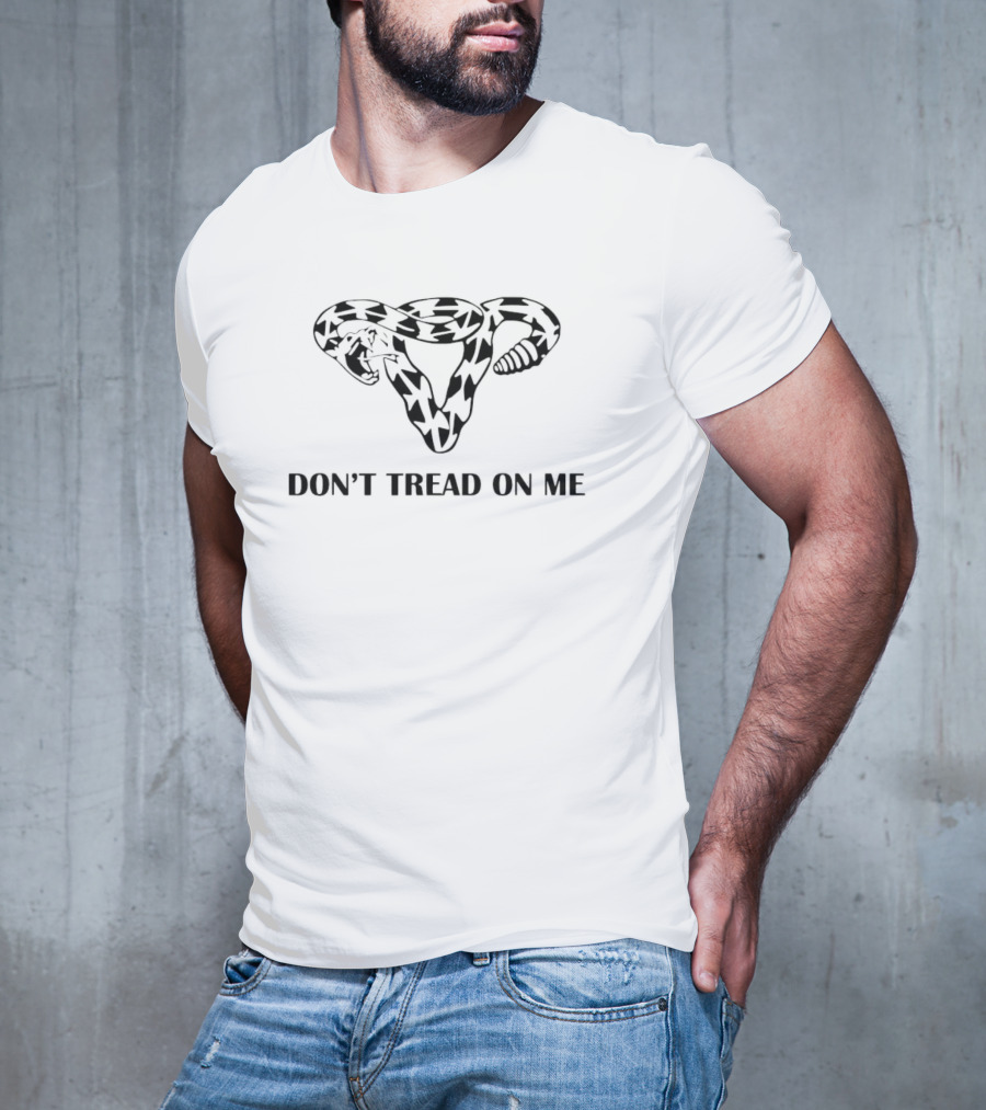 Don't Tread On Me Uterus Snake Iconography T-Shirt