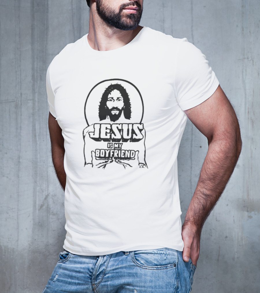Jesus Is My Boyfriend T-Shirt
