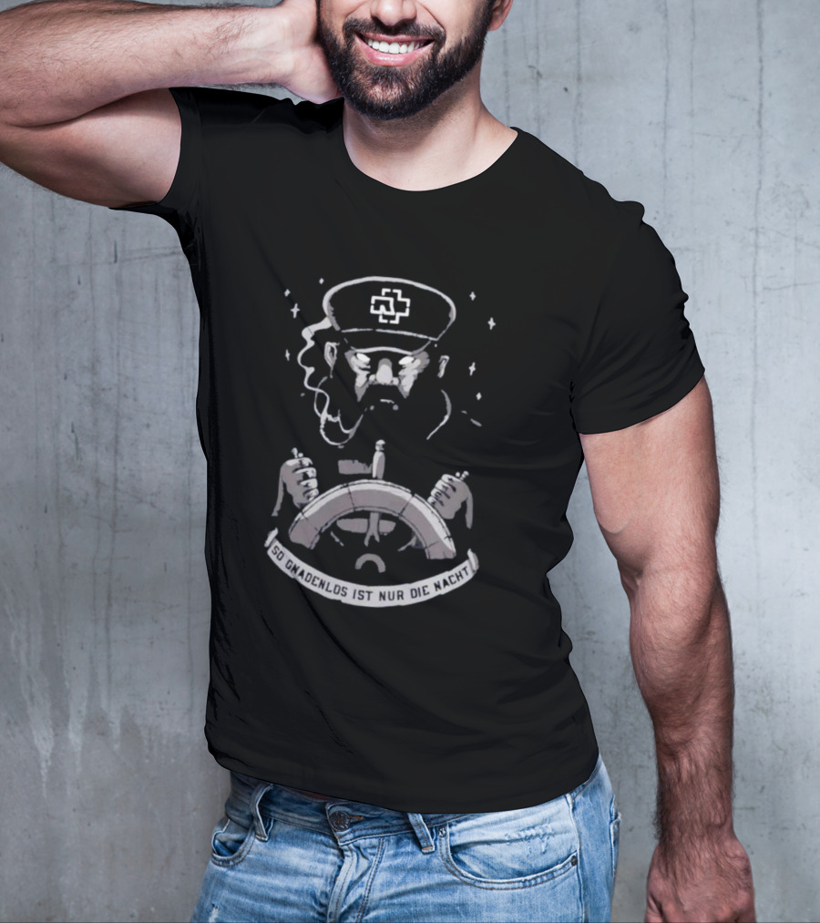 Rammstein Merch Seemann So Gnadenlos Ist Nur Die Nacht T-Shirt
