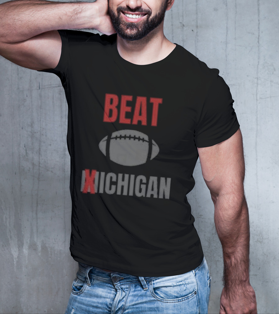 Beat Xichigan Football Rivalry We Don’t Give A Damn T-Shirt