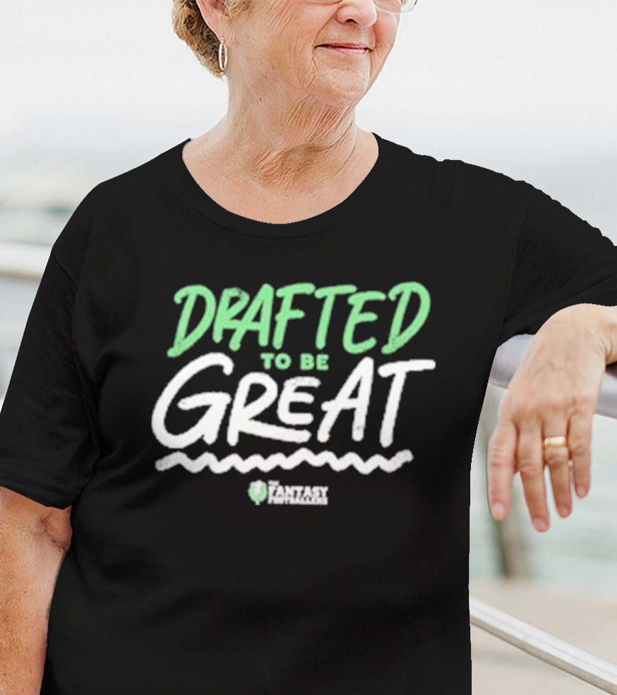 Drafted To Be Great Fantasy Playmakers T-Shirt