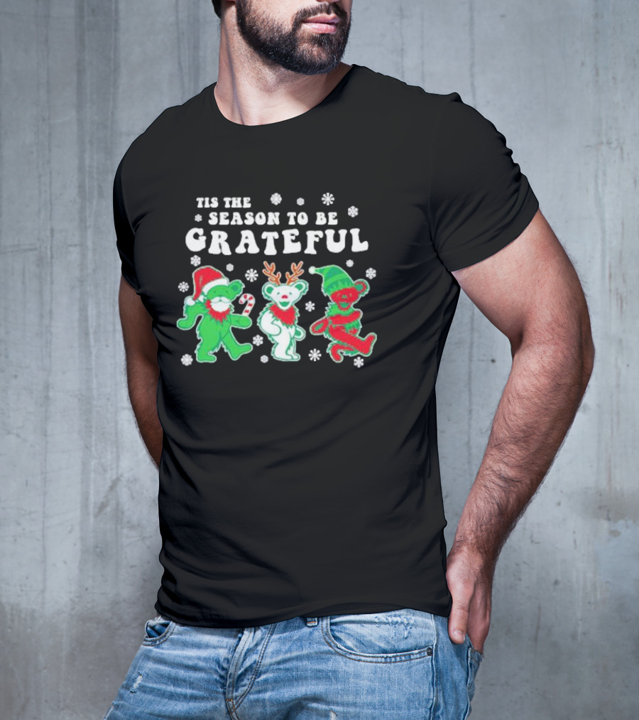 Tis The Season To Be Grateful Dancing Bears Christmas T-Shirt
