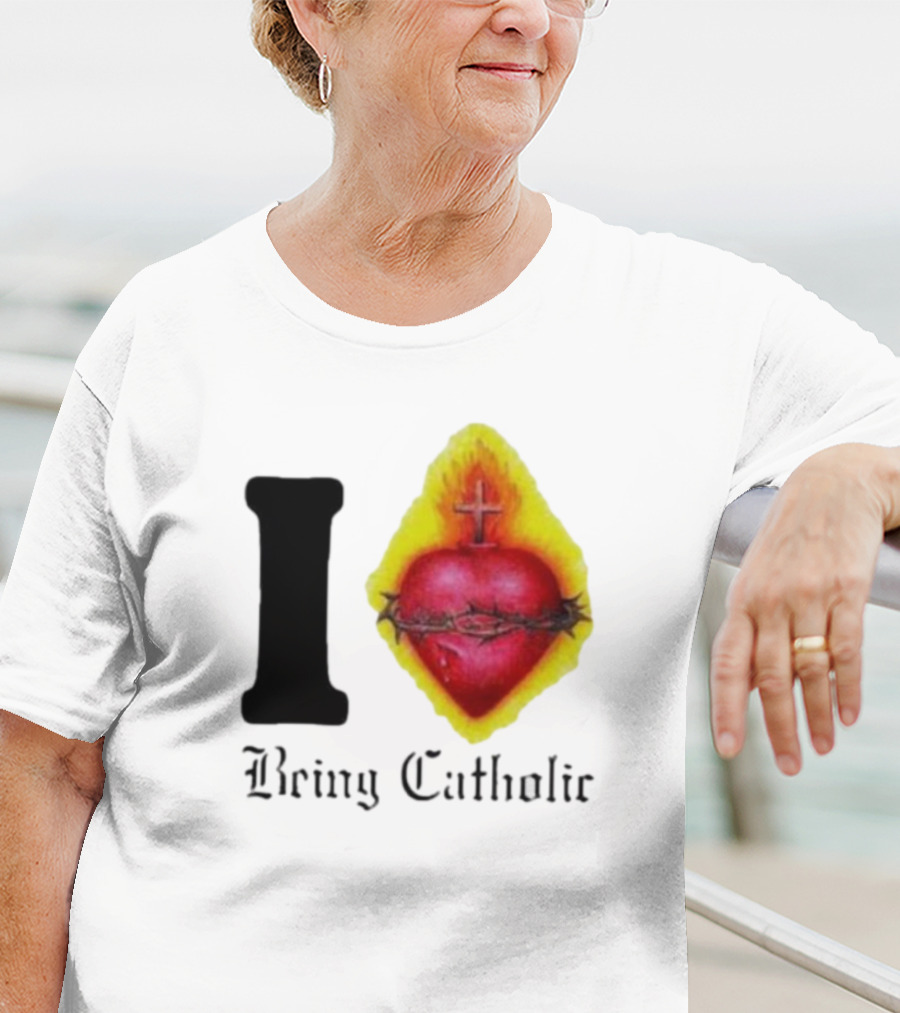 I Love Sacred Heart Being Catholic T-Shirt