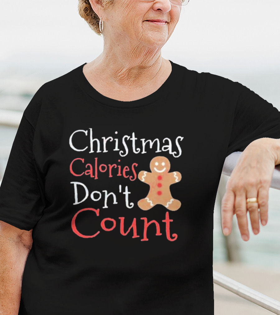 Christmas Calories Don’t Count Gingerbread Man T-Shirt