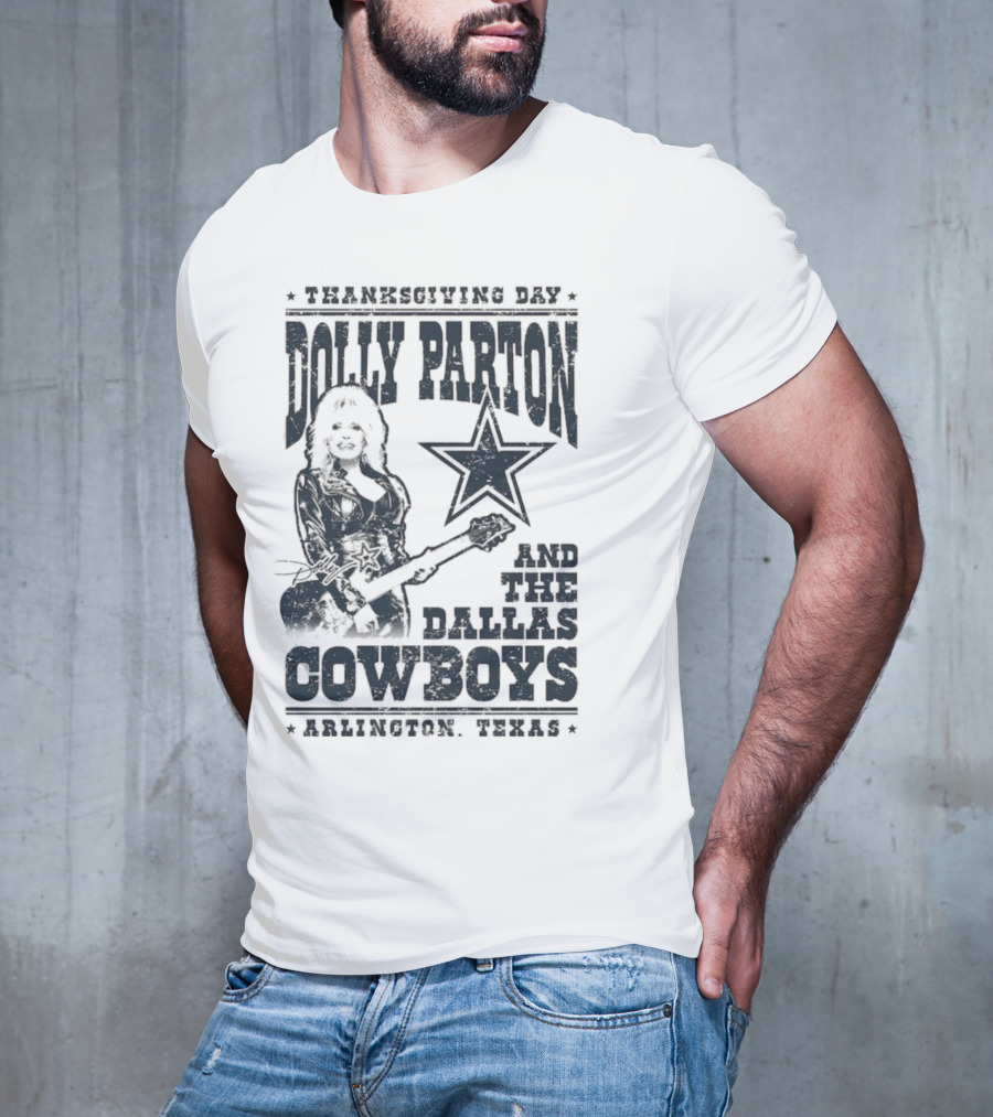 Thanksgiving Day Dolly Parton And The Dallas Cowboys Arlington Texas T-Shirt