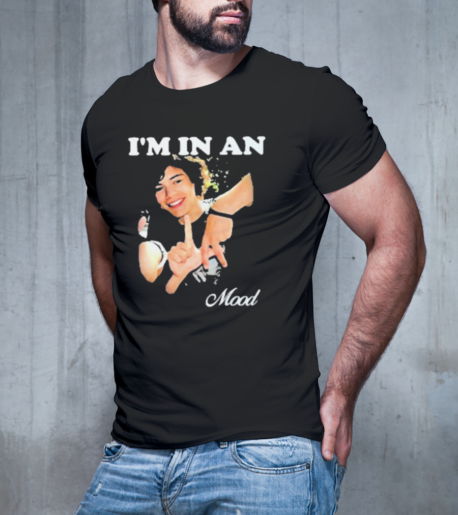 I'm In An Mood T-Shirt