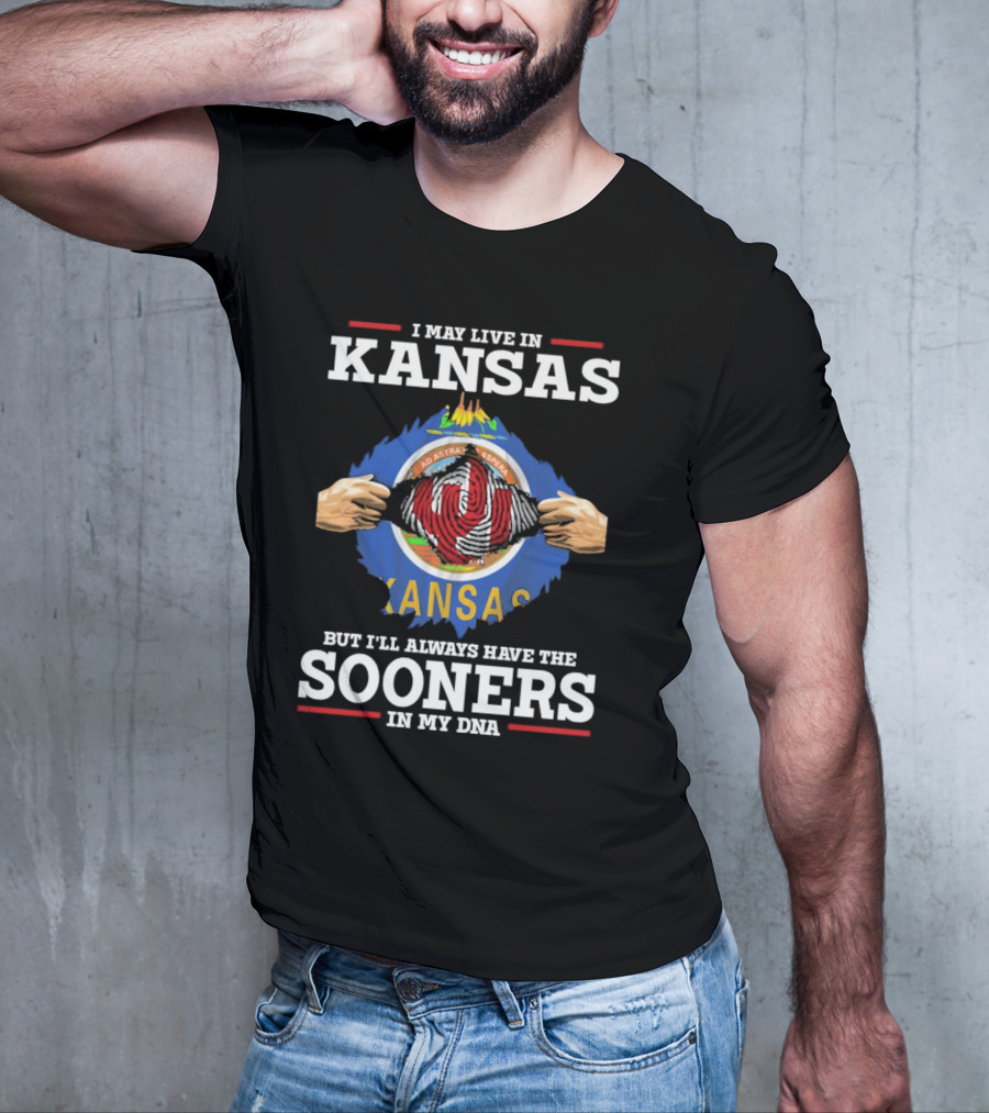 I May Live In Kansas But I'll Always Have The Sooners In My DNA Kansas Flag Sooners Pride T-Shirt