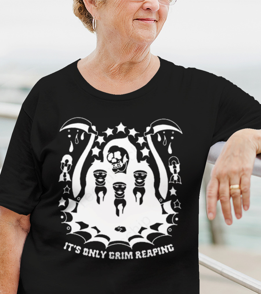 It's Only Grim Reaping Pup Grim Reaping T-Shirt
