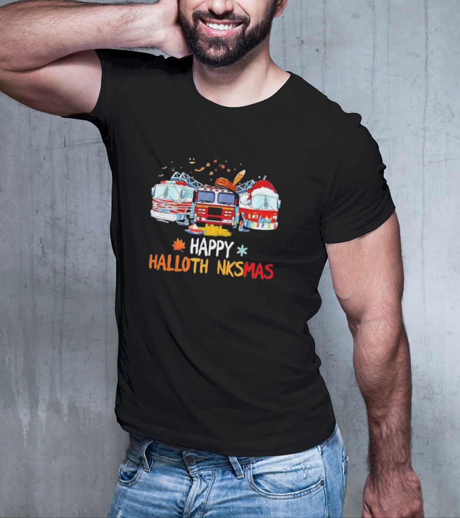 Happy Hallothankmas Firefighter Trucks Halloween Thanksgiving Christmas T-Shirt