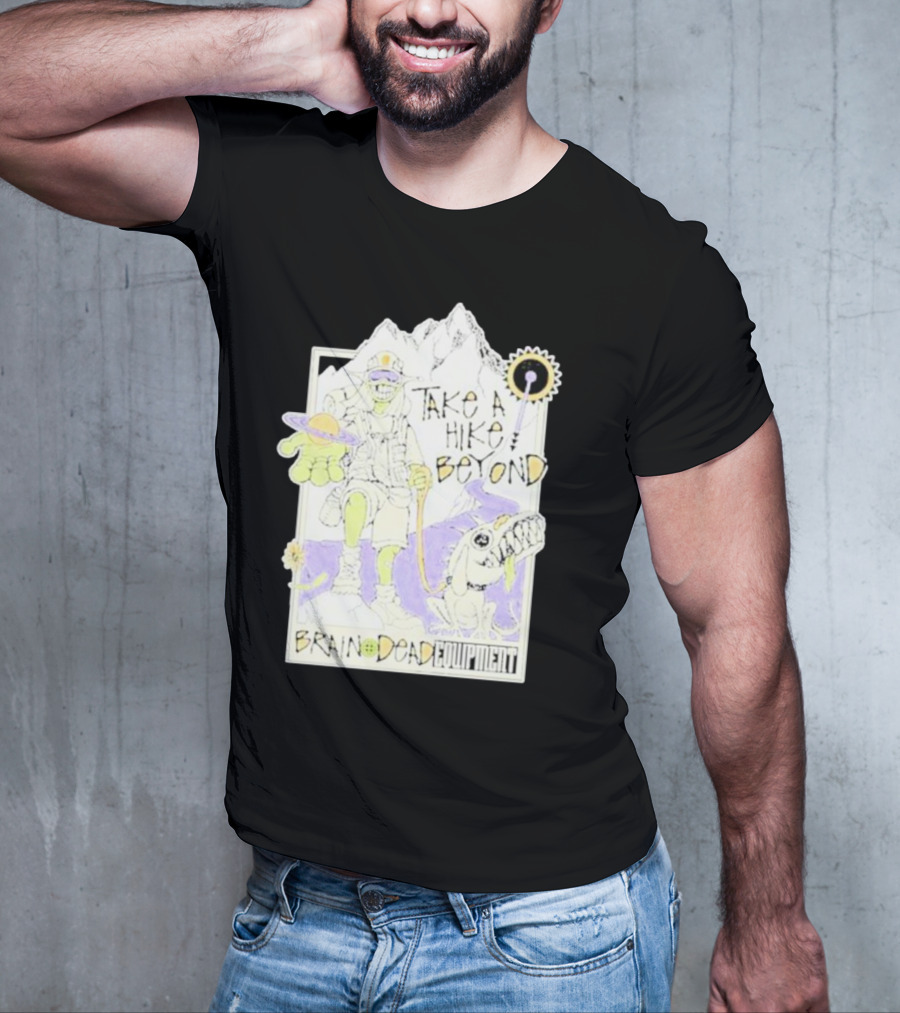 Take A Hike Beyond Brain Dead Equipment T-Shirt