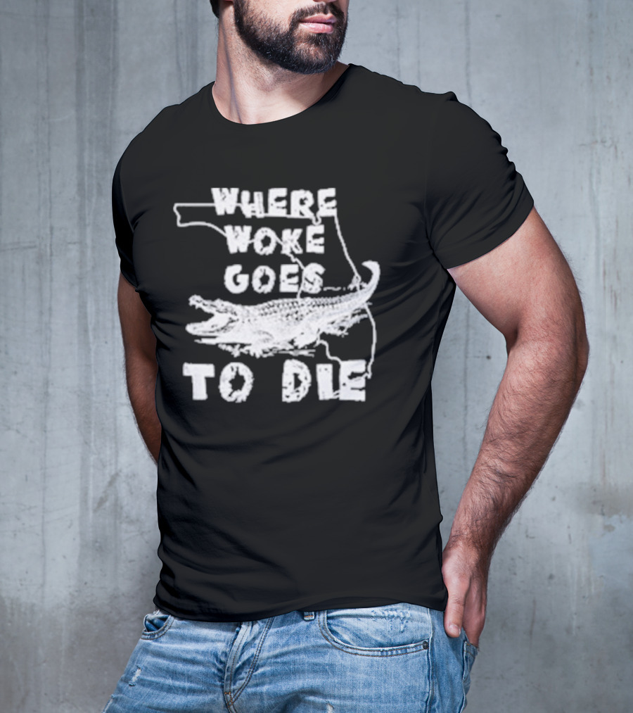 Where Woke Goes To Die Alligator Florida Map T-Shirt