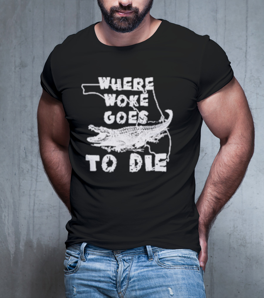 Where Woke Goes To Die Alligator Florida Map T-Shirt
