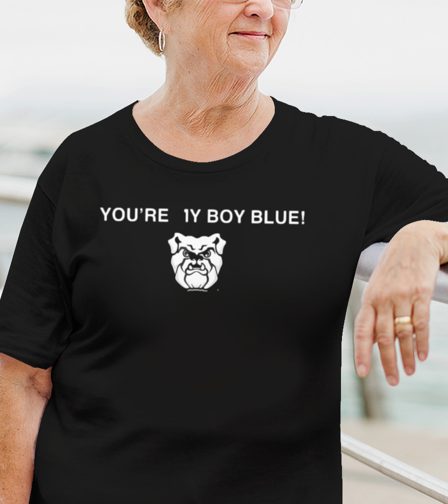 Butler Basketball You're My Boy Blue Bulldog T-Shirt
