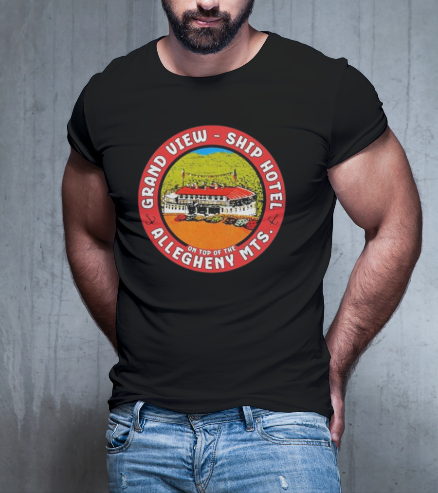 Grand View Ship Hotel Allegheny Mts On Top Of The Mountain Historic Landmark T-Shirt