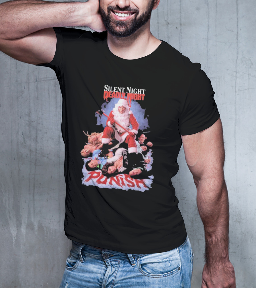 Silent Night Deadly Night Santa Punish Punishment Is Good T-Shirt