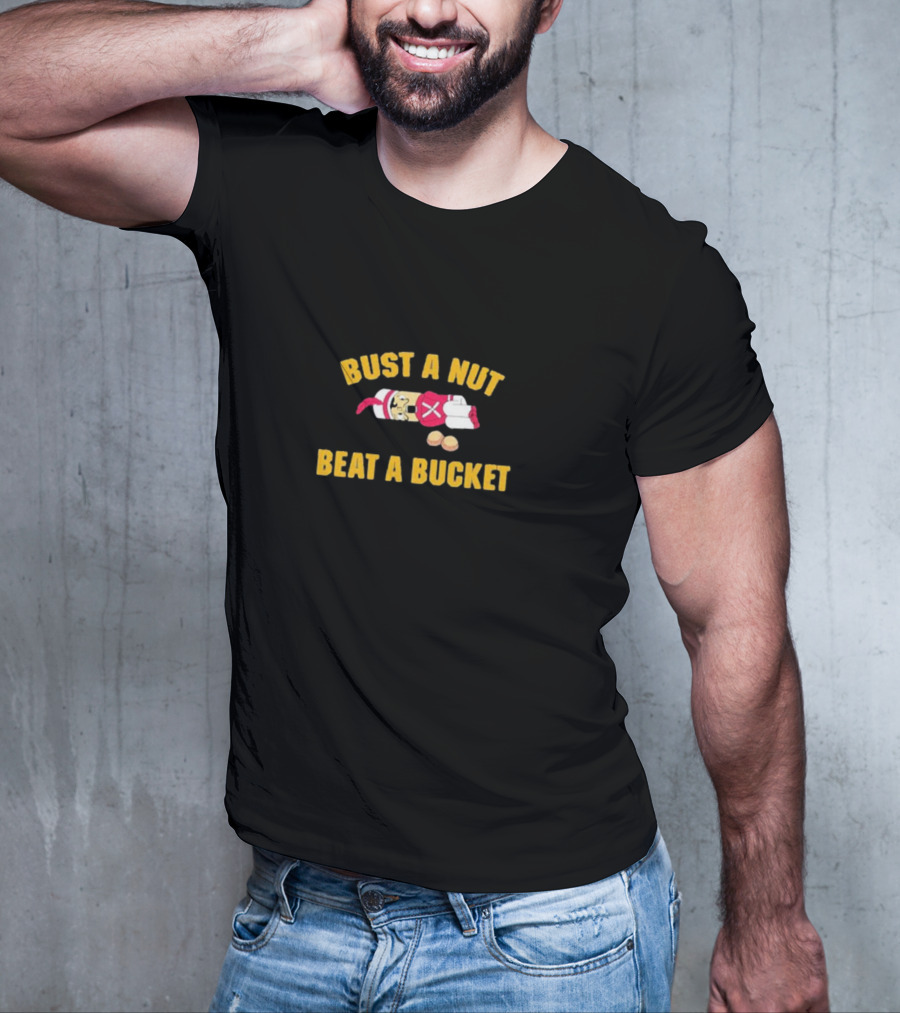 Bust A Nut Beat A Bucket Boxing Gloves And Nuts T-Shirt