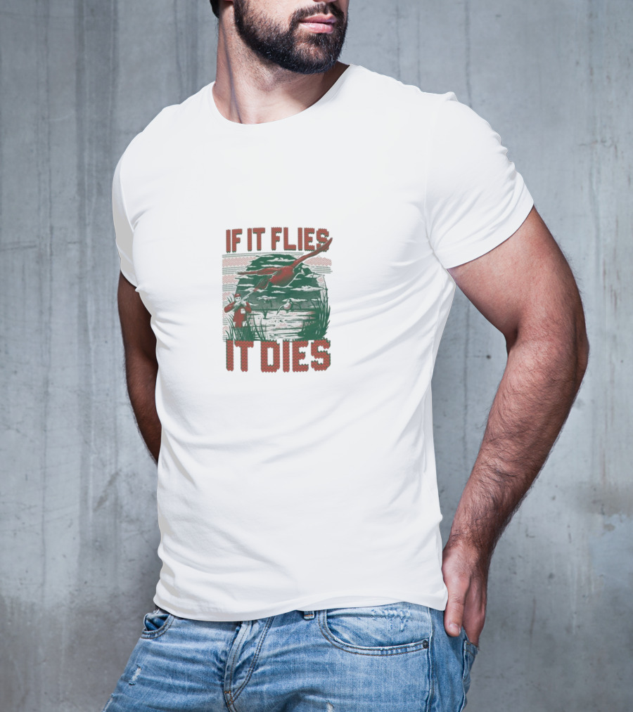 If It Flies It Dies Duck Hunting Scene With Hunters And Dog T-Shirt